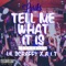 Tell Me What It Is (feat. A.I.T & Lil Scrappy) - Single