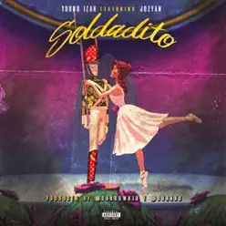 Soldadito (feat. Jozyan) - Single - Young Izak Soldadito (feat. Jozyan) - Single - Young Izak
