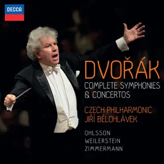 Dvořák: Complete Symphonies & Concertos by Jiří Bělohlávek, Czech Philharmonic Orchestra, Garrick Ohlsson, Alisa Weilerstein & Frank Peter Zimmermann album reviews, ratings, credits