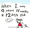 When I was 9 years 11 months &12 days old - Single album lyrics, reviews, download