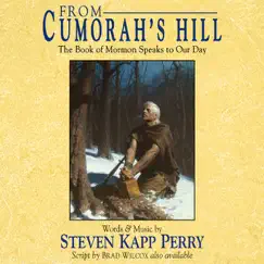 From Cumorah's Hill: The Book of Mormon Speaks to Our Day by Steven Kapp Perry album reviews, ratings, credits