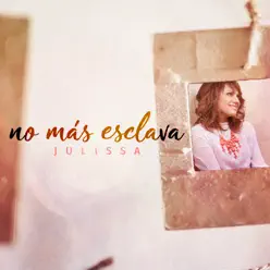 No Más Esclava - Single - Julissa