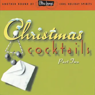 Ultra-Lounge / Christmas Cocktails, Vol. 2 by Various Artists album reviews, ratings, credits