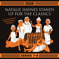 Natalie Haynes - Natalie Haynes Stands Up for the Classics: Series 1-4 artwork