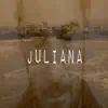 Juliana - Single album lyrics, reviews, download