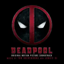 Deadpool (Original Soundtrack Album) by Junkie XL album reviews, ratings, credits
