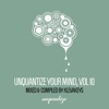 Unquantize Your Mind Vol. 10 - Compiled & Mixed by Klevakeys