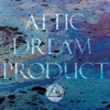 Attic Dream Product