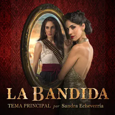 La Bandida (Tema Principal) - Single - Sandra Echeverría