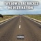 No Destination (feat. Tae Rackzz) - Tay Low lyrics