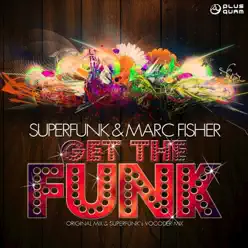 Get the Funk - Single - Superfunk Get the Funk - Single - Superfunk
