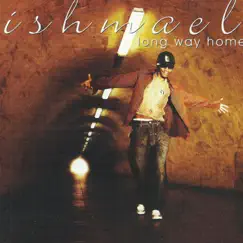 Long Way Home by Ishmael album reviews, ratings, credits