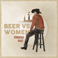 Thomas Mac - Beer vs Women artwork