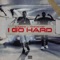 I Go Hard (feat. Timal Garnier) - BullyZone lyrics