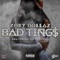 Bad Tings (feat. DB Bantino) - Zoey Dollaz lyrics