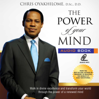 Chris Oyakhilome - The Power of Your Mind: Walk in Divine Excellence and Transform Your World Through the Power of a Renewed Mind (Unabridged) artwork