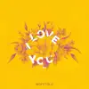 I Love You - Single album lyrics, reviews, download