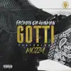 Gotti (feat. Mozzy) - Single album lyrics, reviews, download