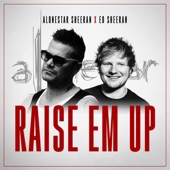 Raise 'Em Up (feat. Ed Sheeran) artwork