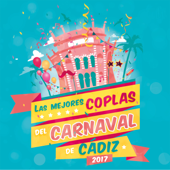 Las Mejores Coplas Del Carnaval De Cádiz 2017 - Various Artists