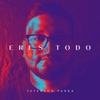 Eres Todo - Single