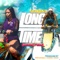 Long Time (feat. Yummy Pearl) - StarBoi3 lyrics