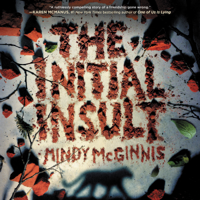 Mindy McGinnis - The Initial Insult artwork