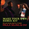 Playing with Fire (Make Your Own Remix Kit)