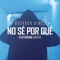 No sé por qué (feat. Dikers) - Bourbon Kings lyrics