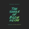 The Songs of Billie Eilish - EP album lyrics, reviews, download