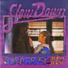 Slow Down (Acoustic) - Single album lyrics, reviews, download