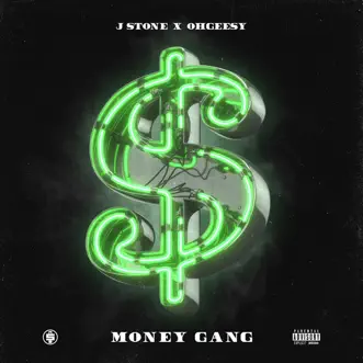 Money Gang (feat. OhGeesy) - Single by J. Stone album reviews, ratings, credits