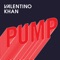 Pump - Valentino Khan lyrics