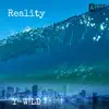 Reality (feat. B-Motion) - Single album lyrics, reviews, download