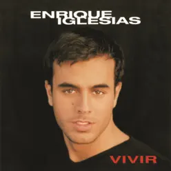 Vivir - Enrique Iglesias