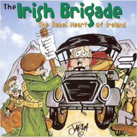 The Irish Brigade - The Rebel Heart of Ireland artwork