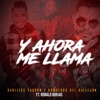 Y Ahora Me Llama (feat. Ronald Borjas) - Single