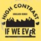 High Contrast - If we ever (unglued remix)