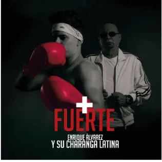 Album herunterladen Enrique Álvarez Y Su Charanga Latina - Fuerte