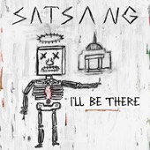 Satsang - I'll Be There