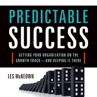 Les McKeown - Predictable Success: Getting Your Organization on the Growth Track—and Keeping It There artwork