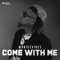 Come with Me artwork