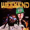 The Weekend - Single (feat. Big Steve & T-Pain) - Single album lyrics, reviews, download