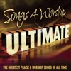 Songs 4 Worship Ultimate (The Greatest Praise & Worship Songs of All Time), 2011