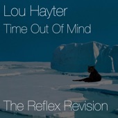 Lou Hayter - Time Out of Mind - The Reflex Revision