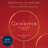 Il Quidditch Attraverso I Secoli - J.K. Rowling & Kennilworthy Whisp