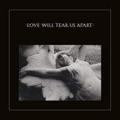 Love Will Tear Us Apart (2020 Remaster) by Joy Division