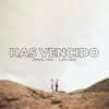 Has Vencido - Single
