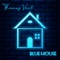 Blue House - Thomas Vent lyrics
