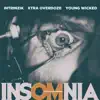 Insomnia (feat. Xtra Overdoze & Young Wicked) - Single album lyrics, reviews, download